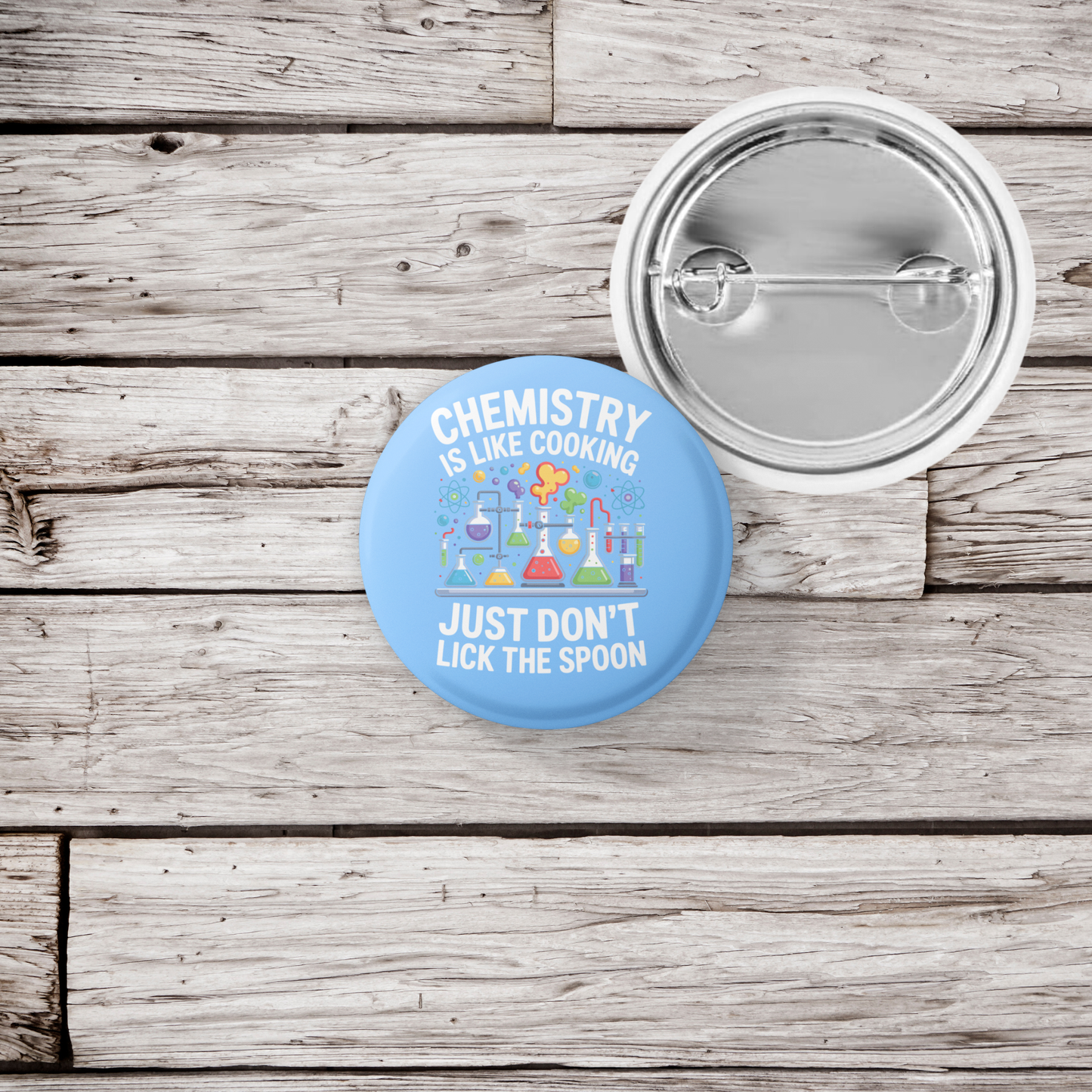 Chemistry Is Just Like Cooking Pin Back Button, Magnet