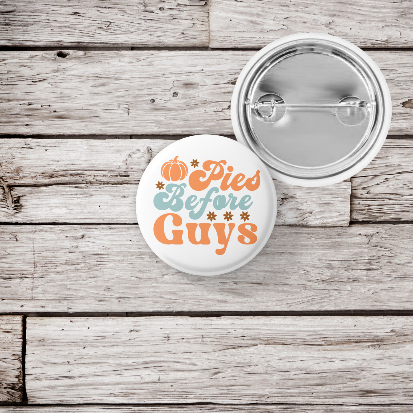 Pies Before Guys Pin Back Button, Magnet