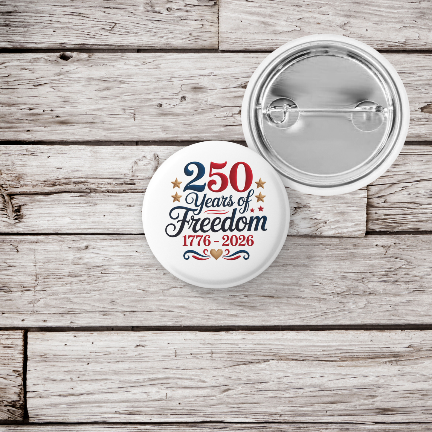 250 Years of Freedom Pin Back Button, Magnet