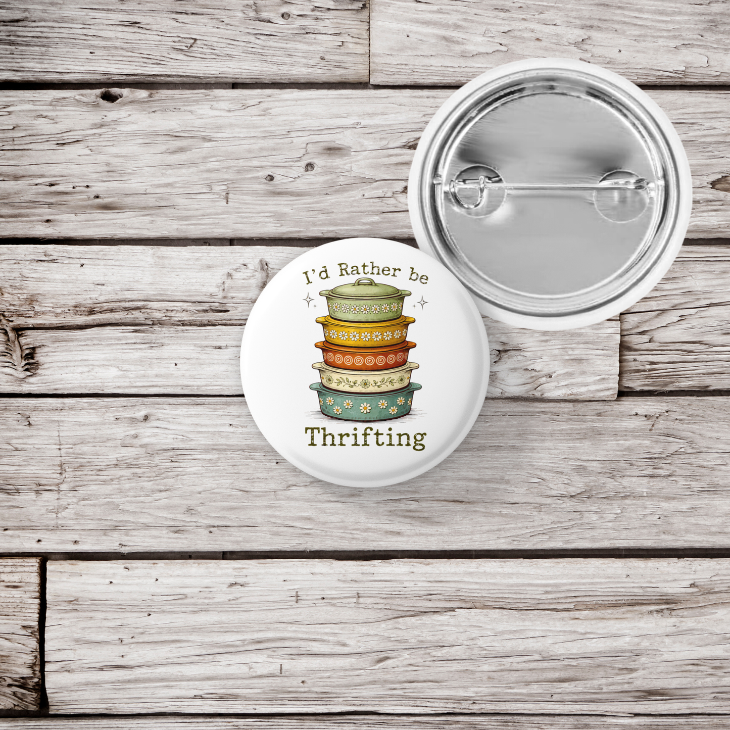 I'd Rather Be Thrifting Pin Back Button, Magnet