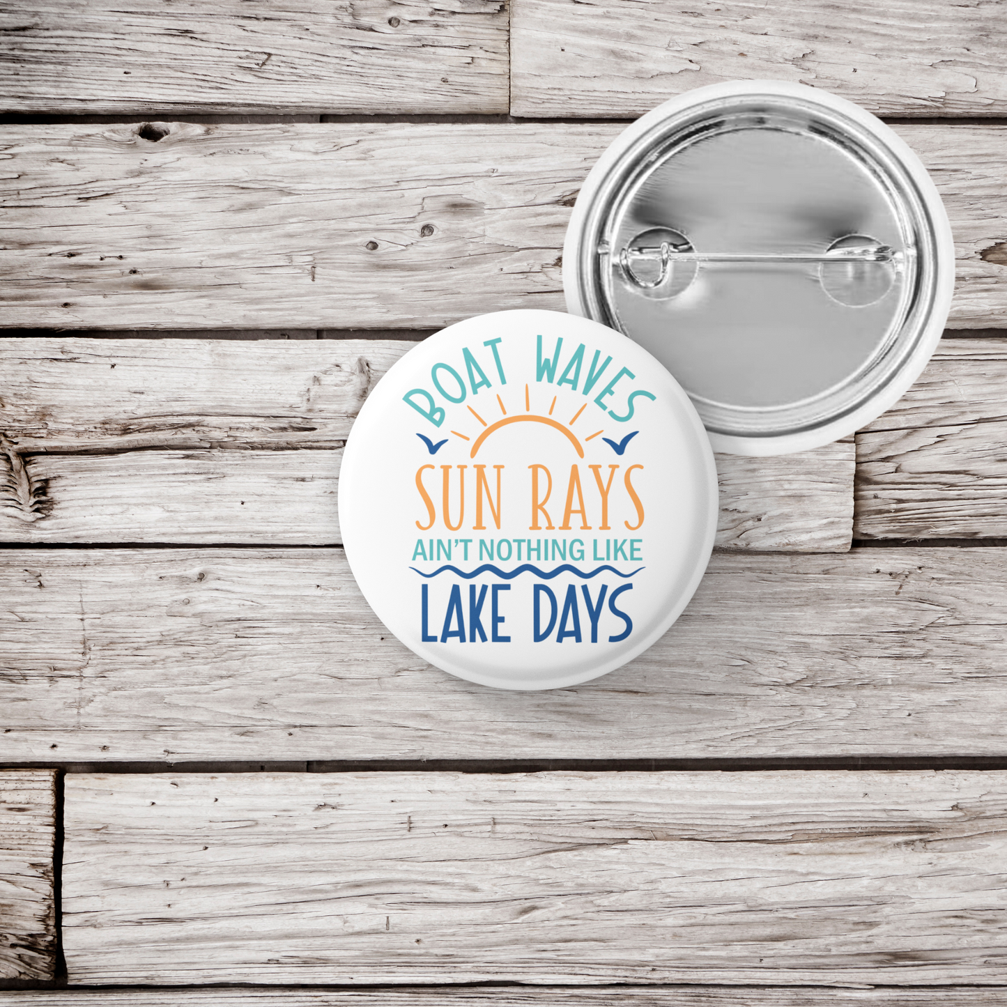 Lake Days Pin Back Button, Magnet, Keychain