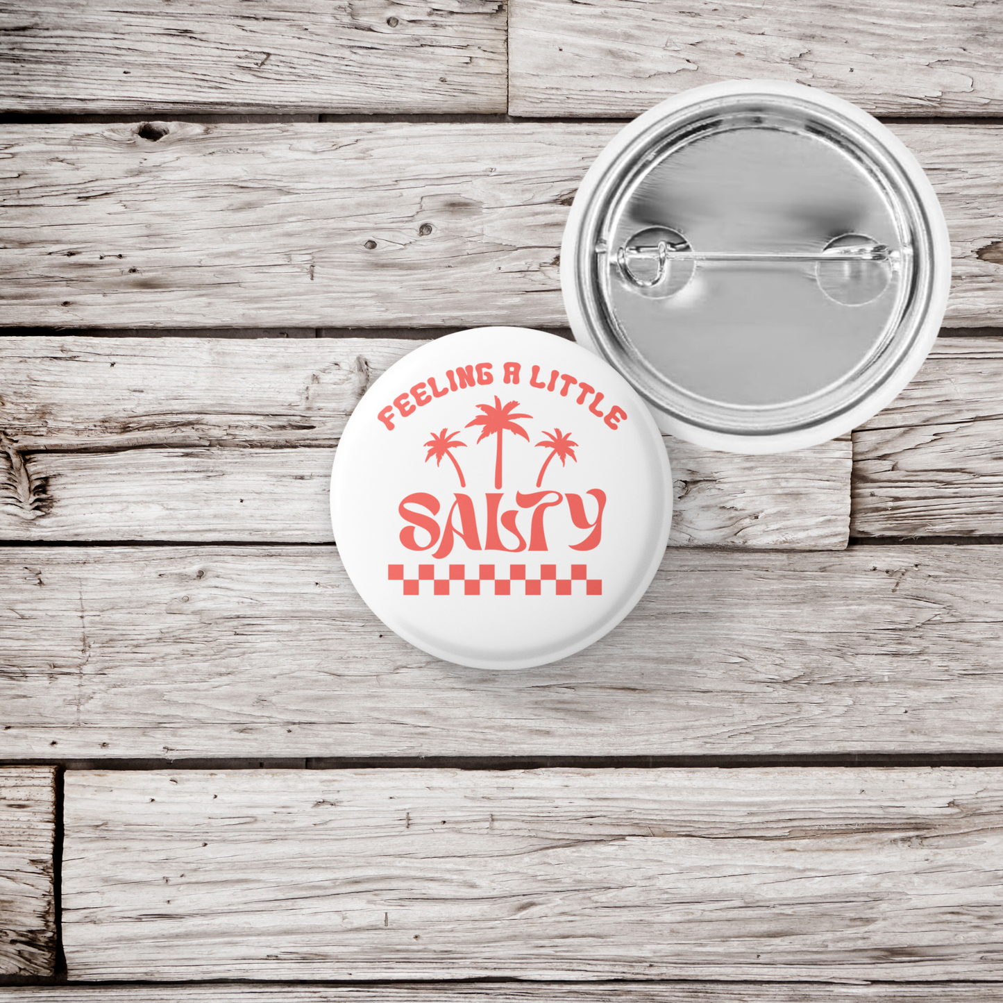 Feeling A Little Salty Pin Back Button, Magnet