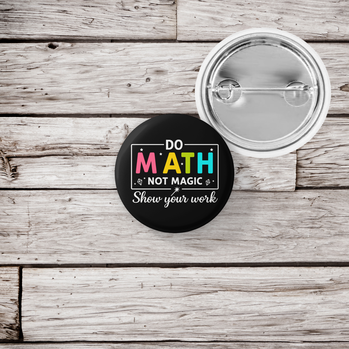 Do Math Not Magic Pin Back Button, Magnet