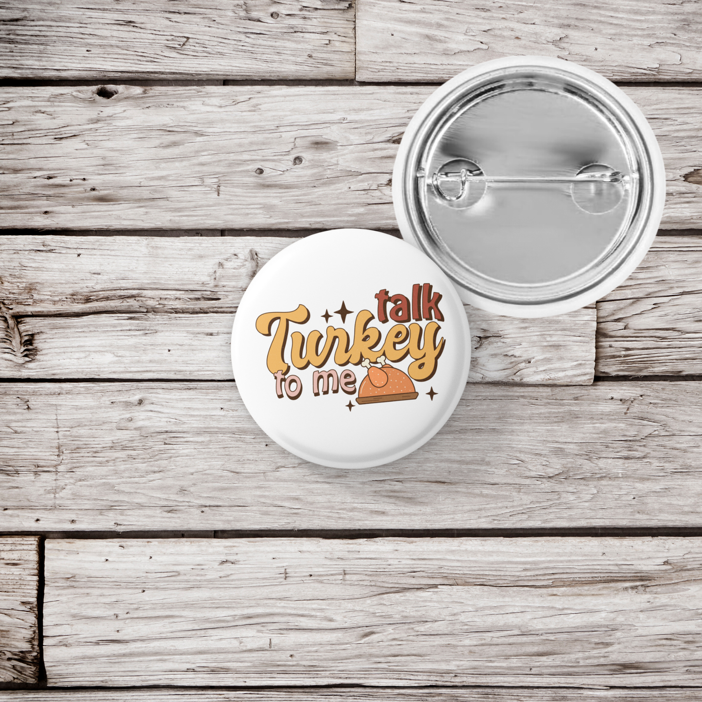Talk Turkey To Me Pin Back Button, Magnet