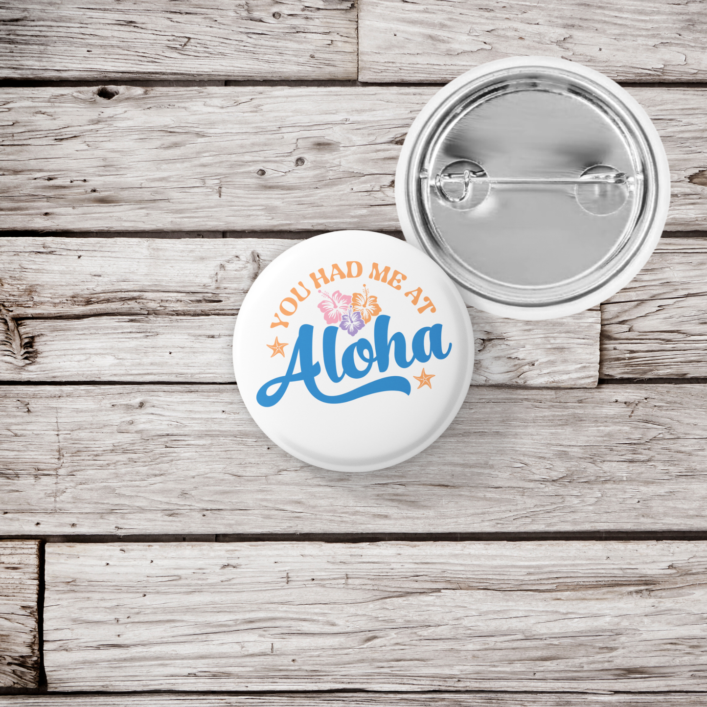 You Had Me At Aloha Pin Back Button, Magnet