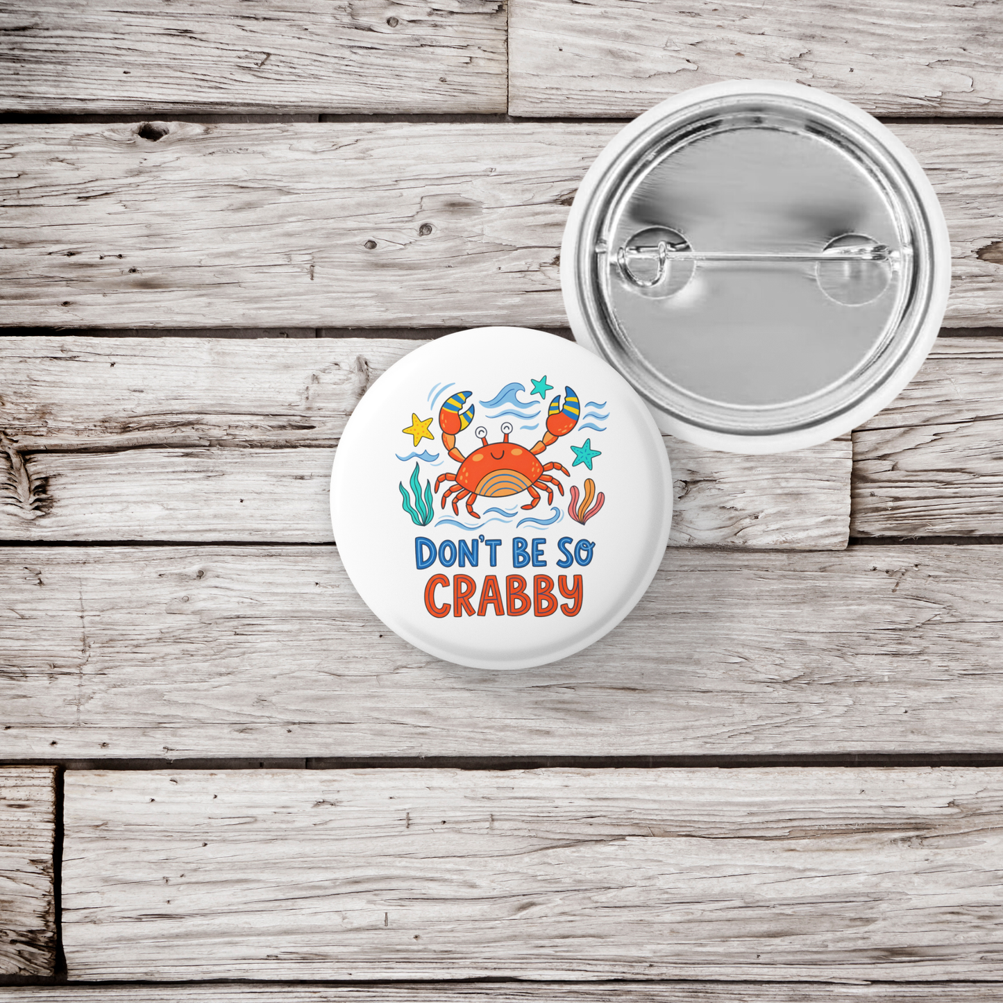 Don't Be So Crabby Pin Back Button, Magnet