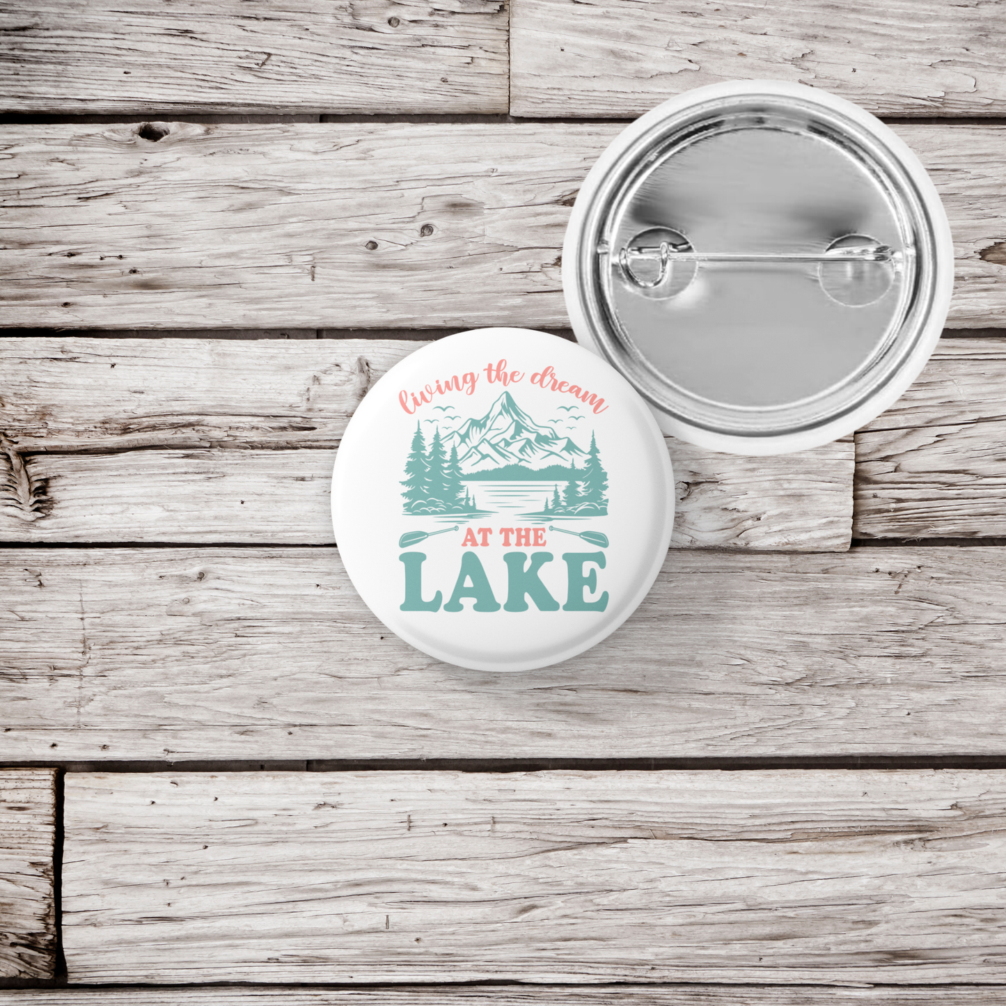 Living The Dream At The Lake Pin Back Button, Magnet