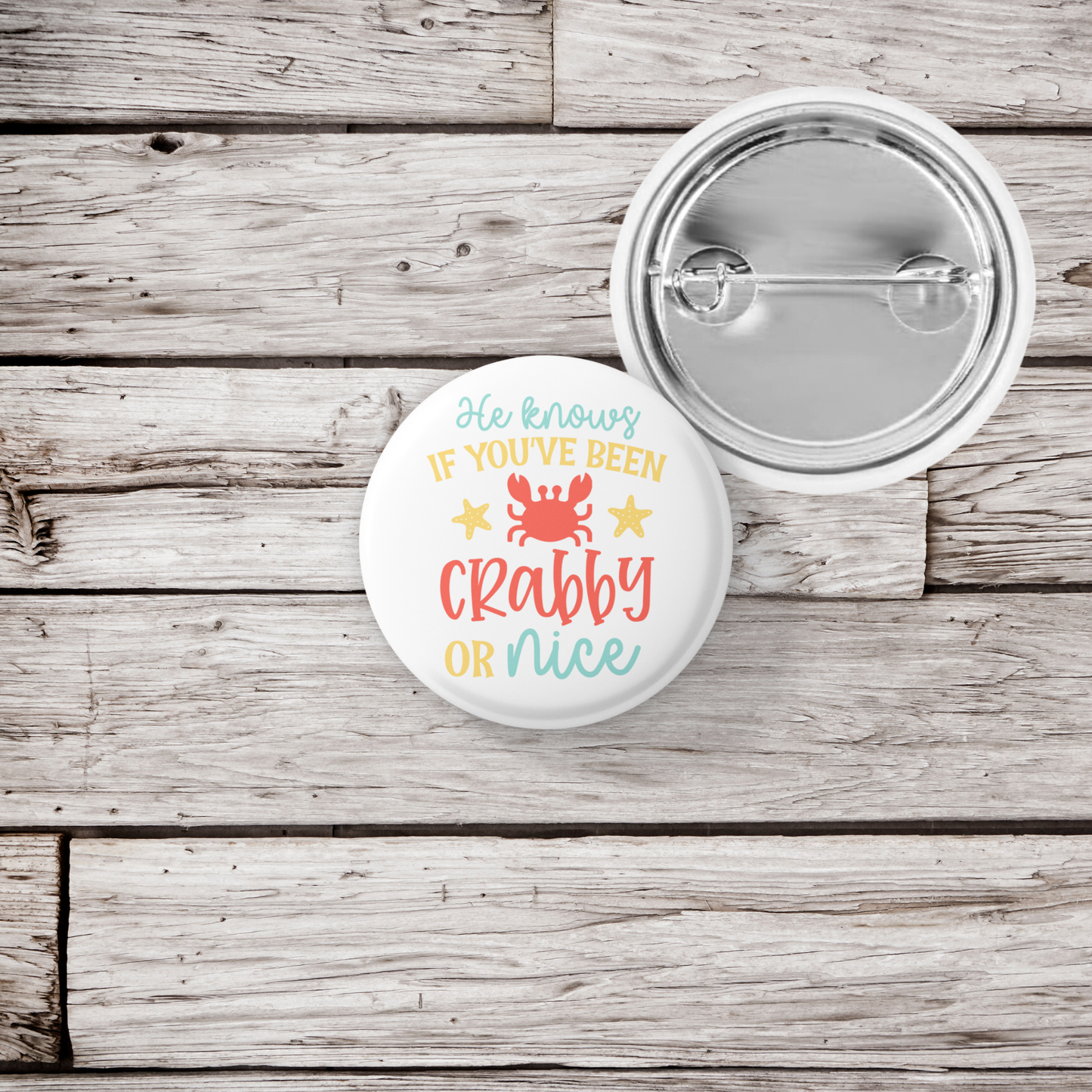 He Knows If You've Been Crabby Or Nice Pin Back Button, Magnet