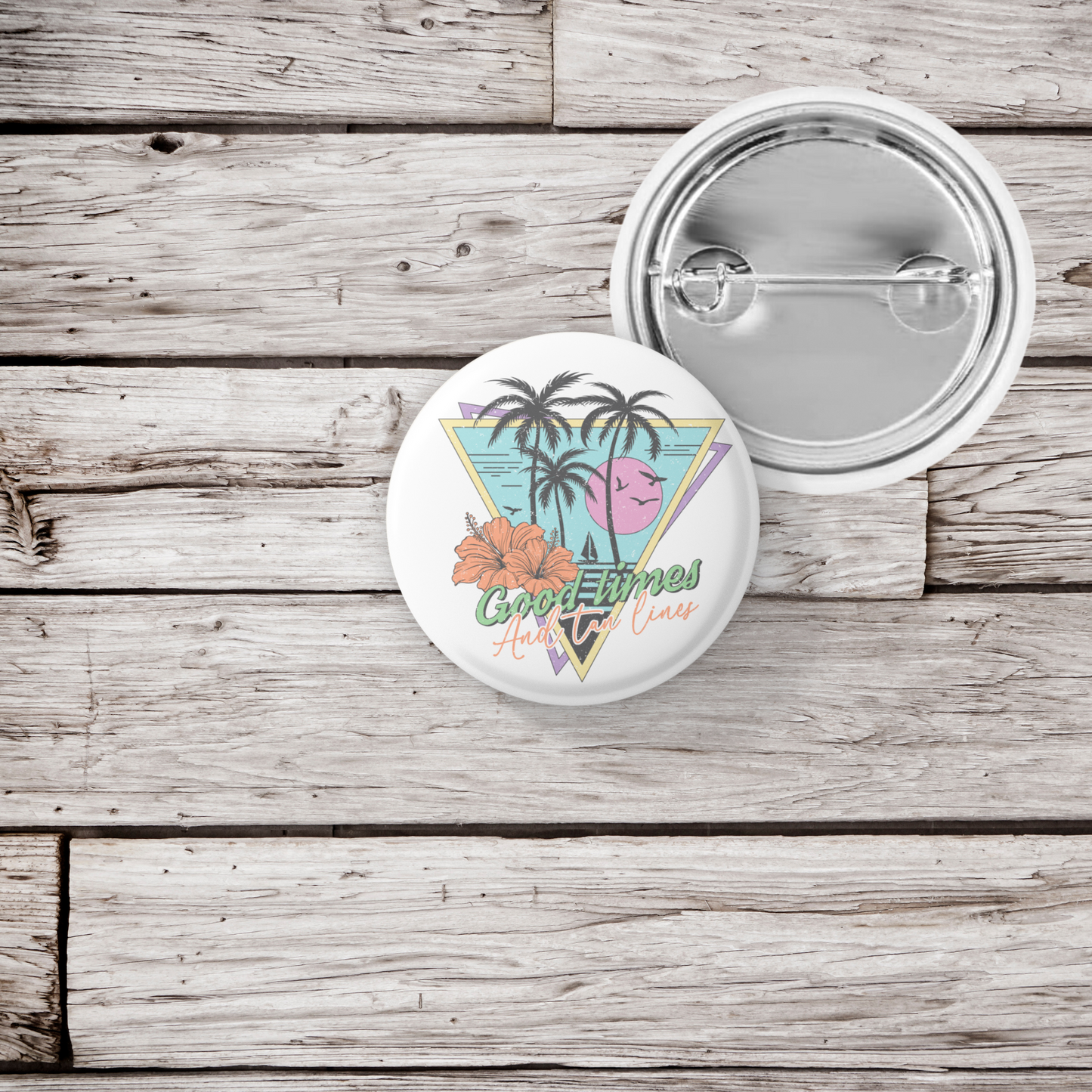 Good Times and Tan Lines Pin Back Button, Magnet, Keychain