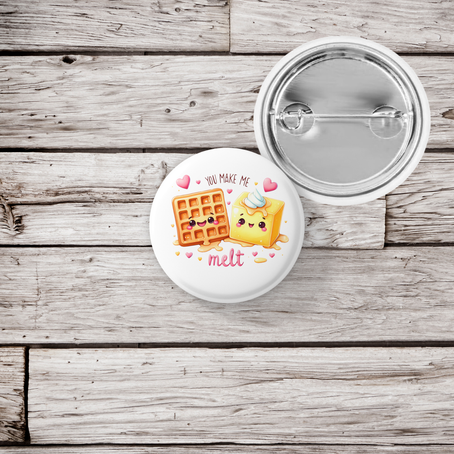 You Make Me Melt Pin Back Button, Magnet