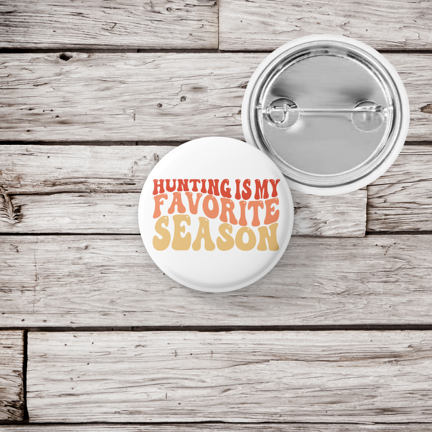 Hunting Is My Favorite Season Pin Back Button, Magnet, Keychain