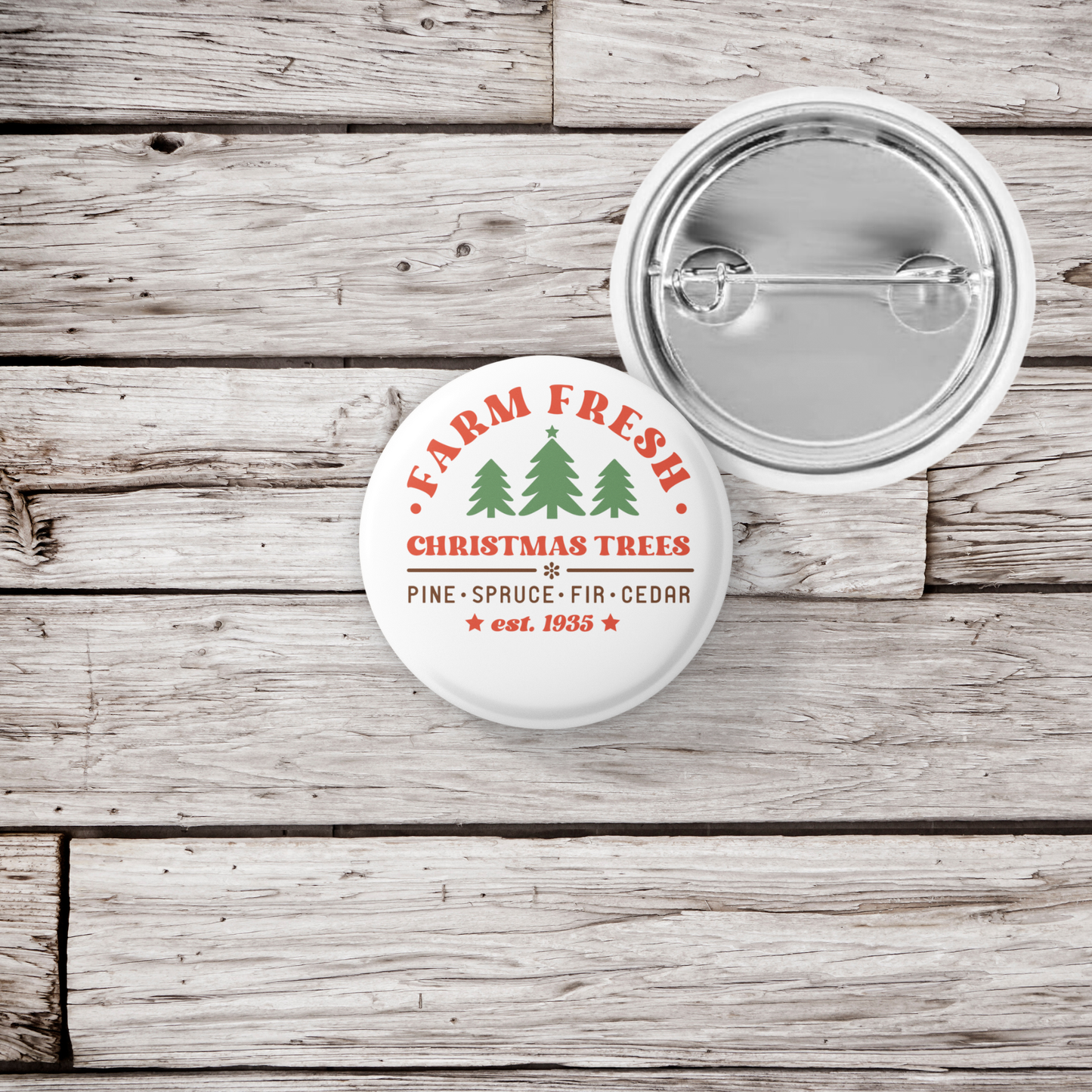 Farm Fresh Christmas Trees Pin Back Button, Magnet