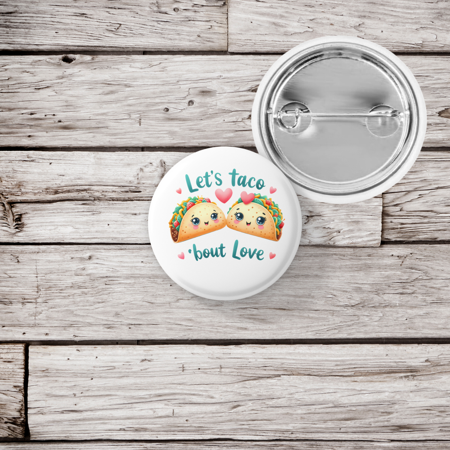 Let's Taco bout Love Pin Back Button, Magnet