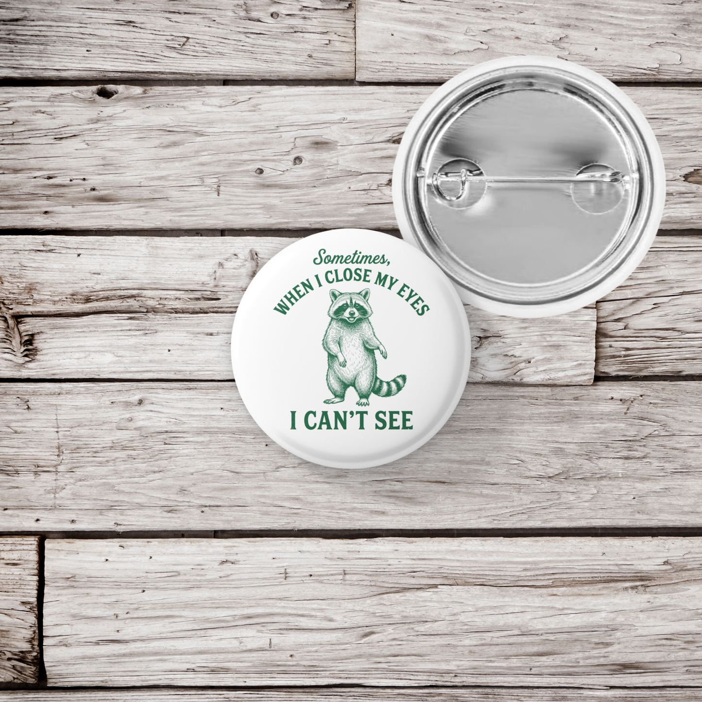 Sometimes When I Close My Eyes Pin Back Button, Magnet