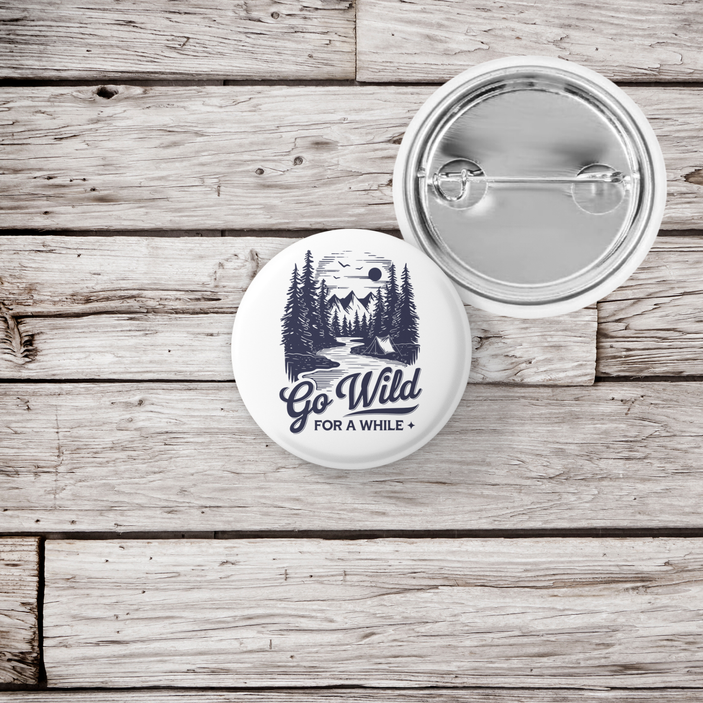 Go Wild For Awhile Pin Back Button, Magnet
