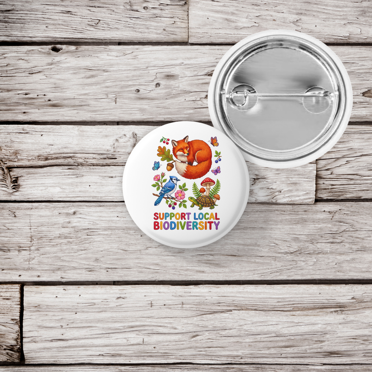 Support Local Biodiversity 6 Pin Back Button, Magnet