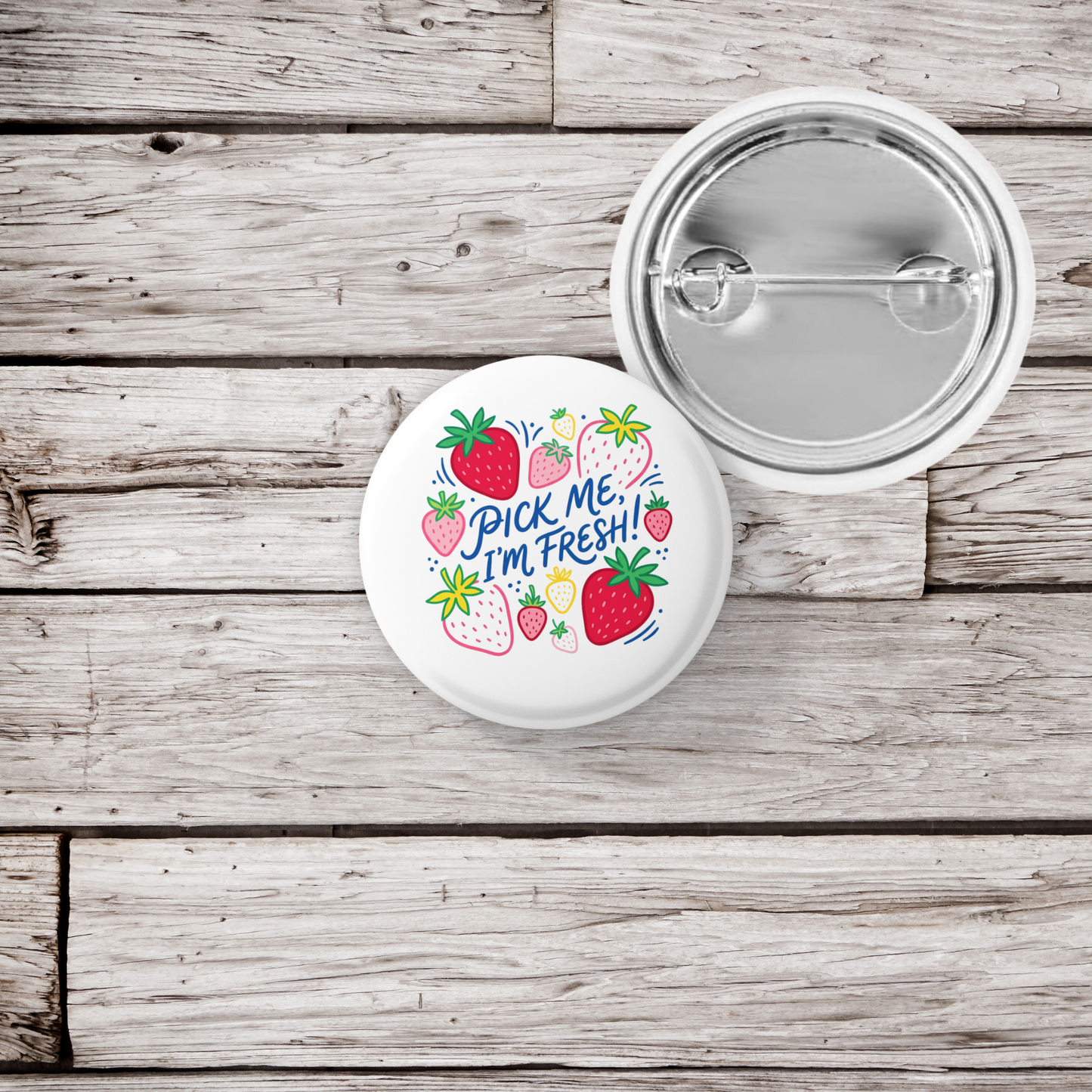 Pick Me, Im Fresh! Strawberry Pin Back Button, Magnet