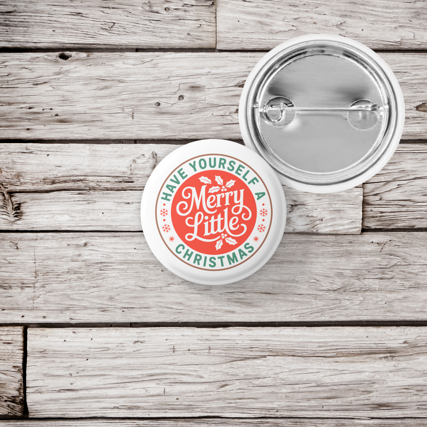 Have Yourself A Merry Little Christmas Pin Back Button, Magnet