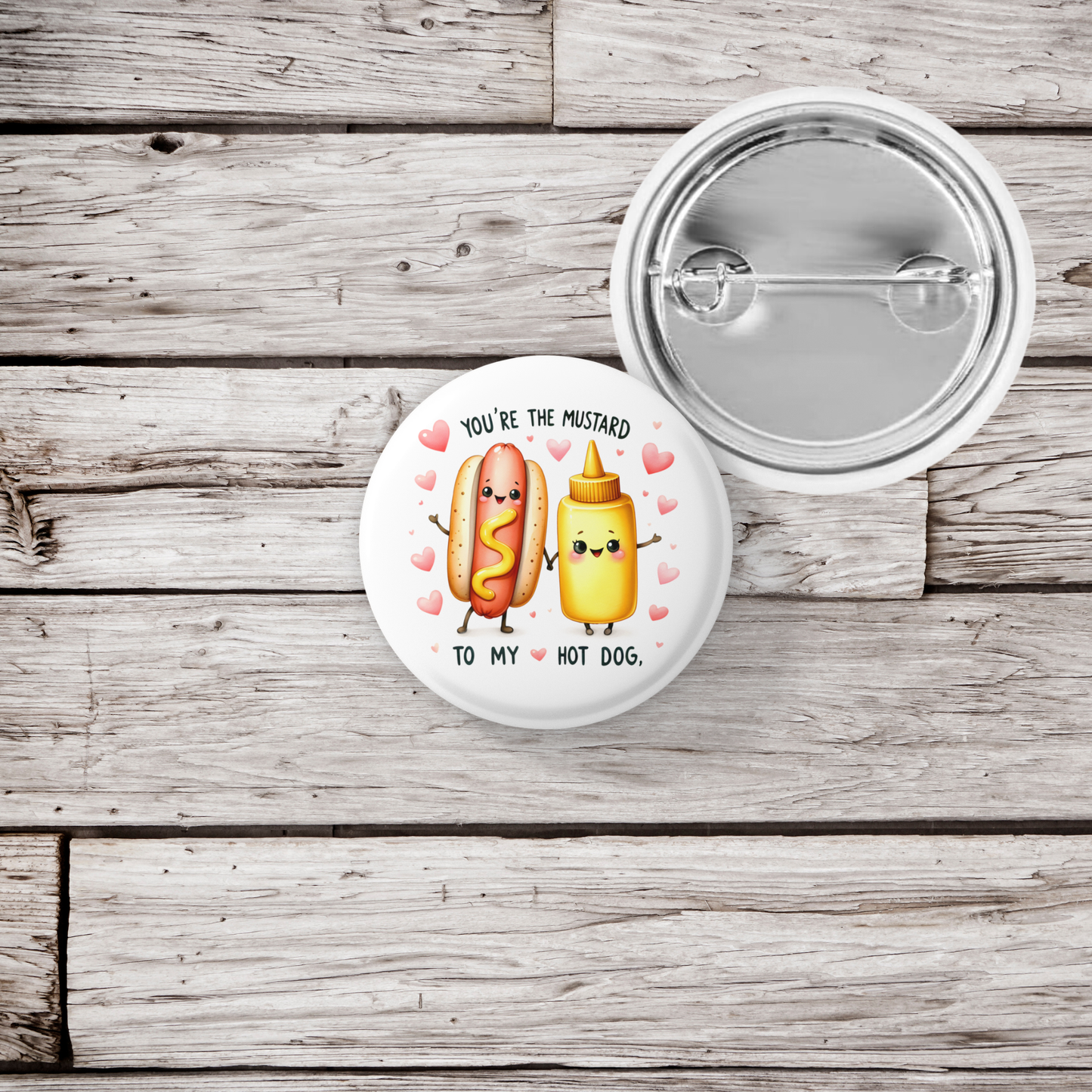 You're The Mustard Pin Back Button, Magnet