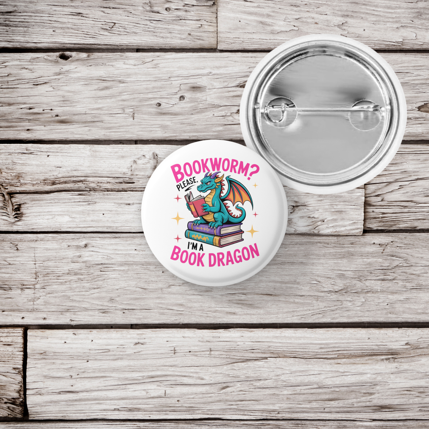 Bookworm? Please I'm A Book Dragon Pin Back Button, Magnet