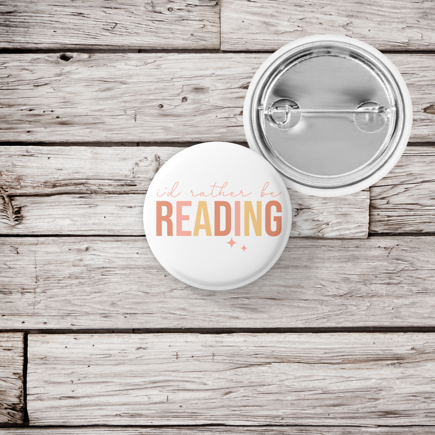 I'd Rather Be Reading Pin Back Button, Magnet