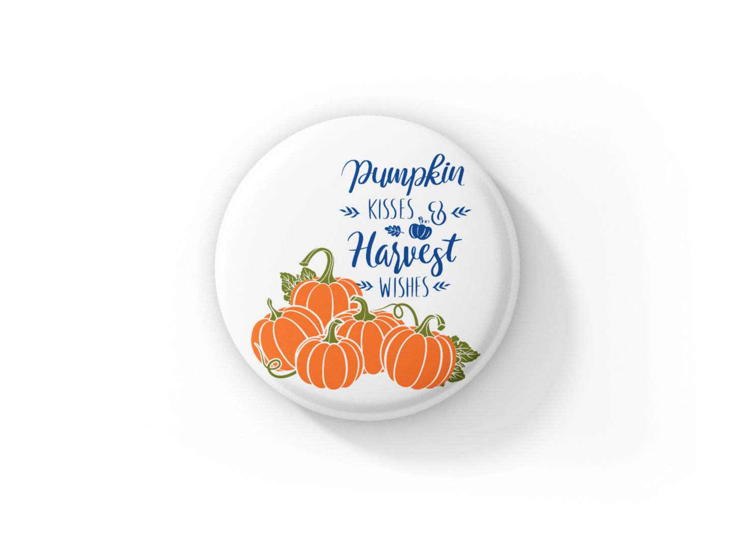 Pumpkin Kisses & Harvest Wishes Pin Back Button, Magnet, Keychain