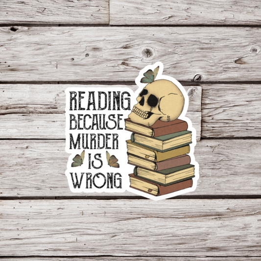 Reading Because Murder Is Wrong Sticker