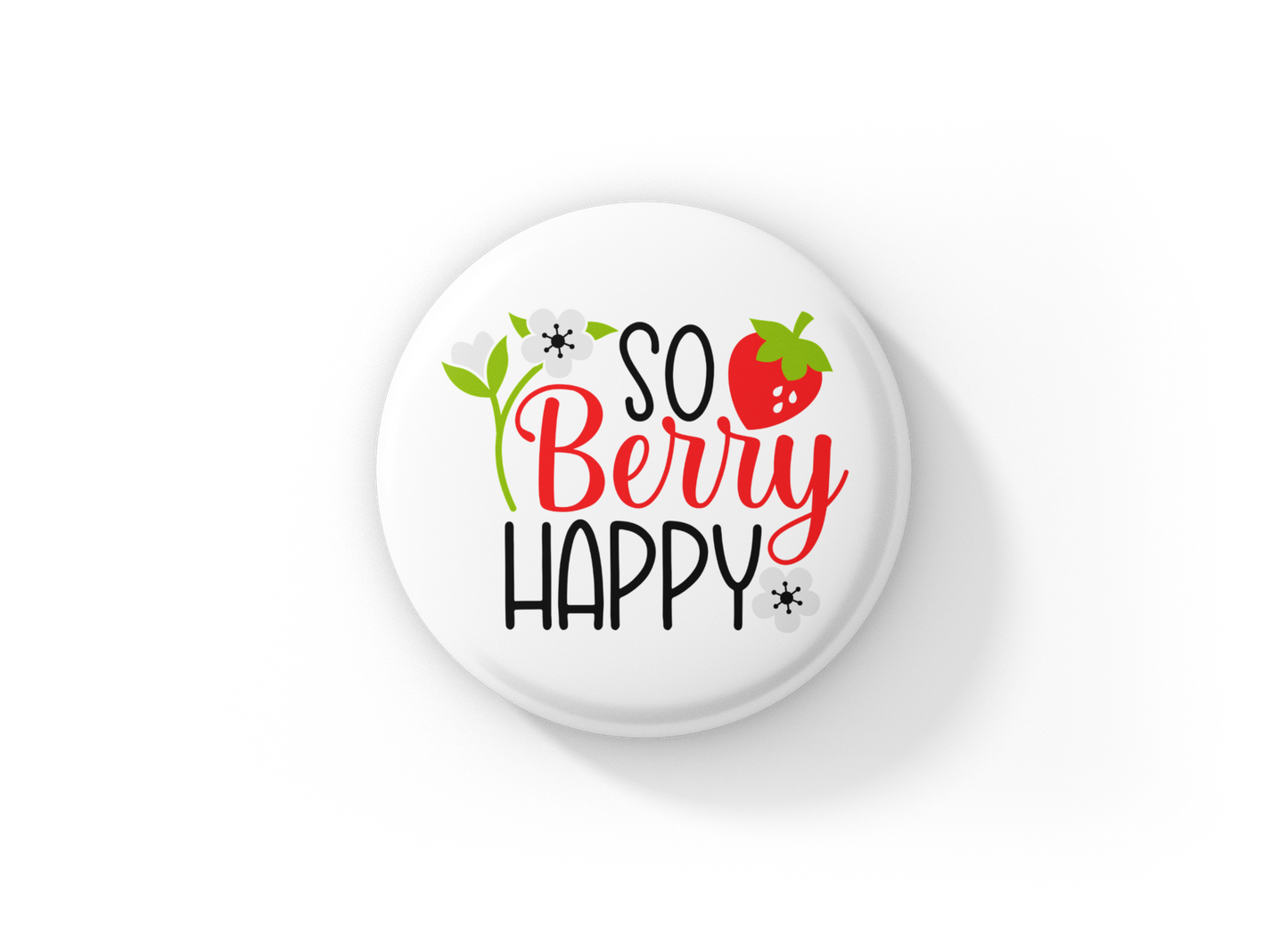 So Berry Happy Pin Back Button, Magnet, Keychain