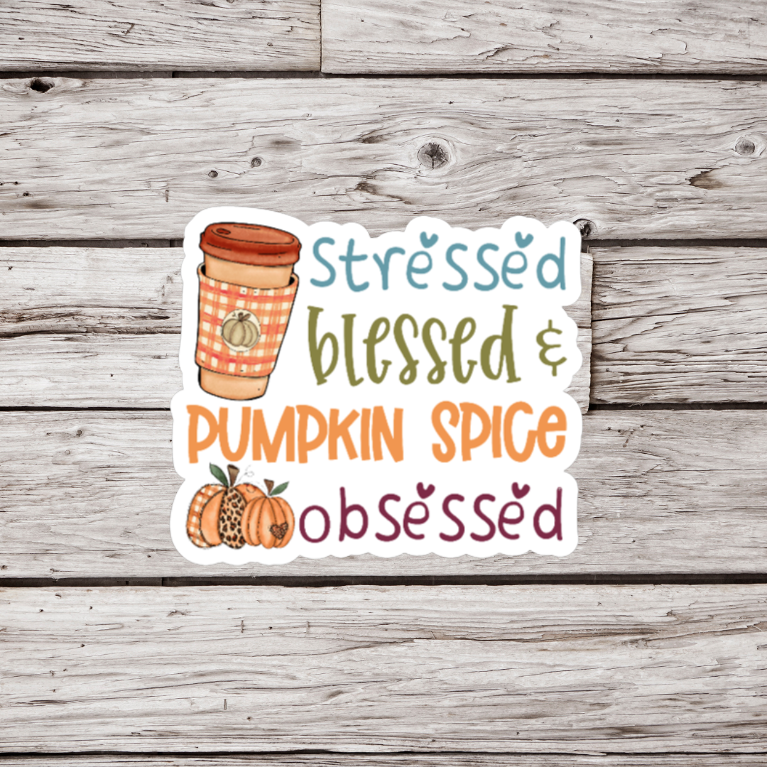 Stressed Blessed & Pumpkin Obsessed Sticker