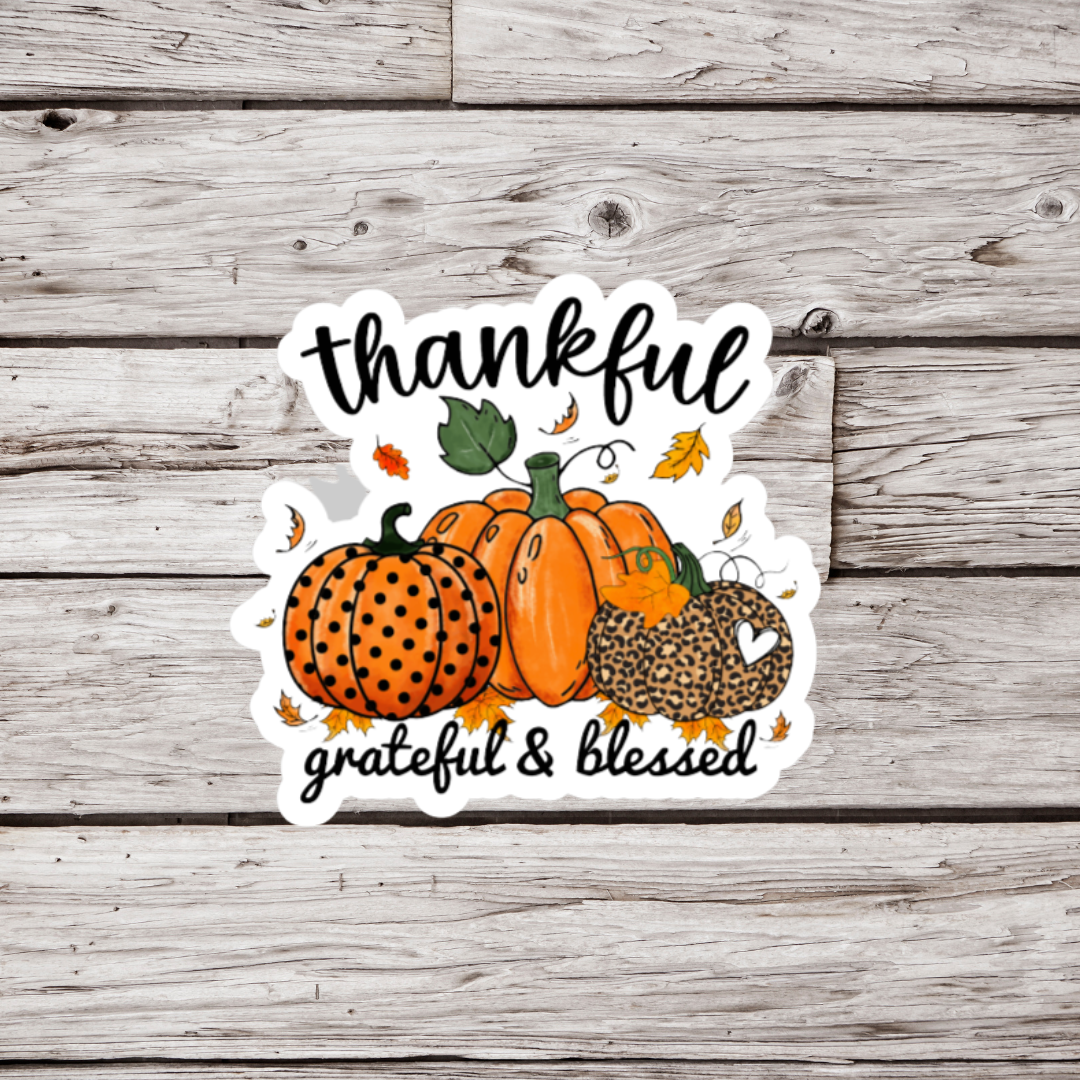 Thankful Grateful & Blessed Sticker