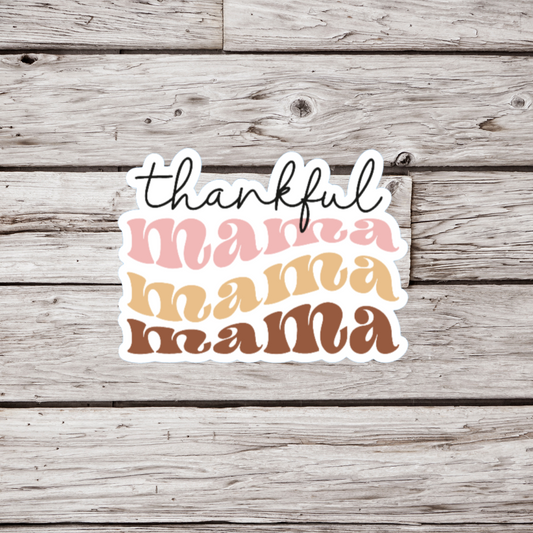 Thankful Mama Sticker or Magnet