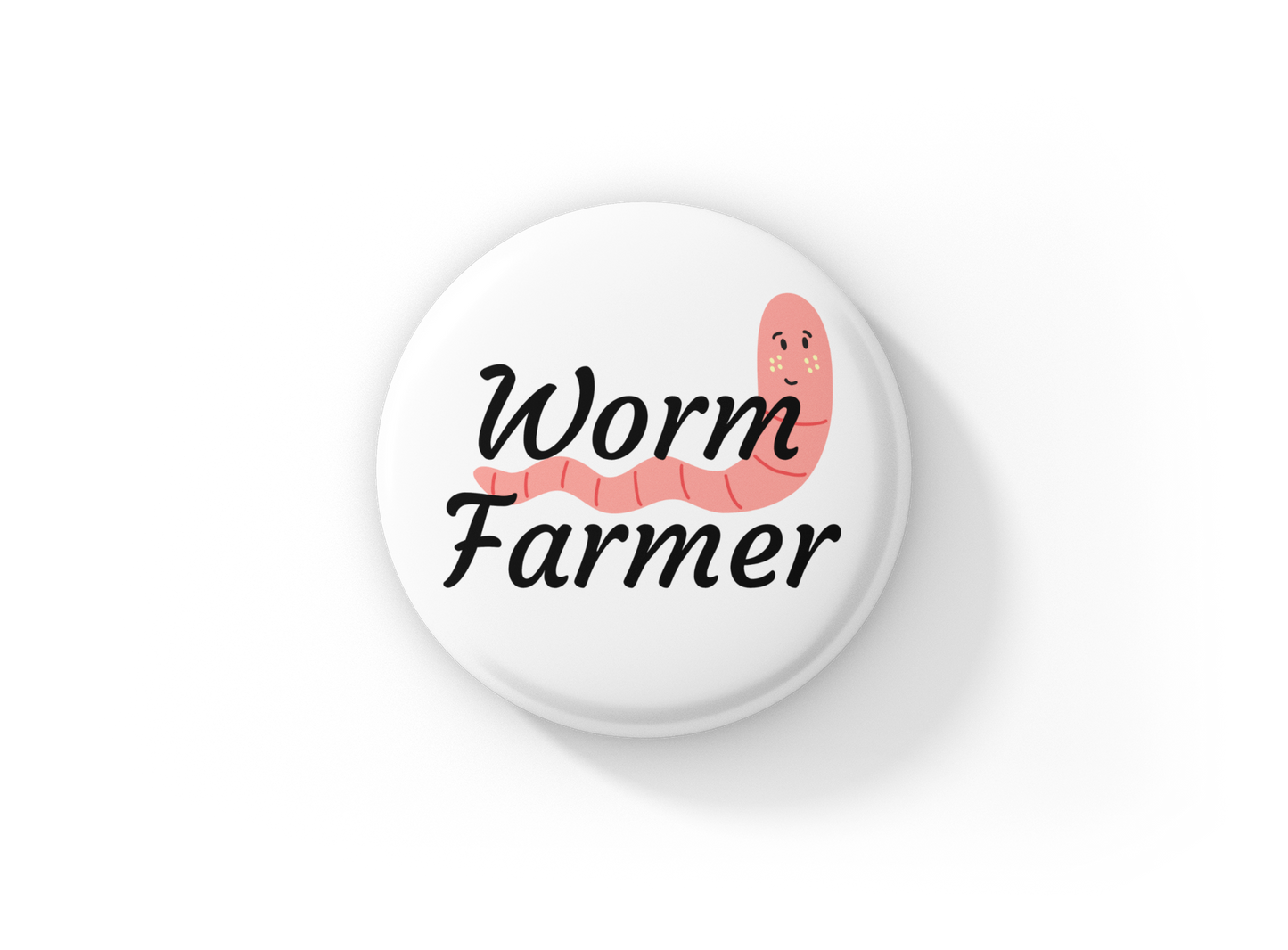 Worm Farmer Pin Back Button, Magnet, Keychain