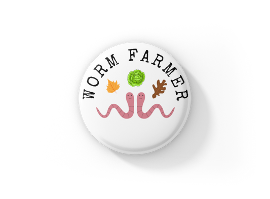 Worm Farmer Pin Back Button