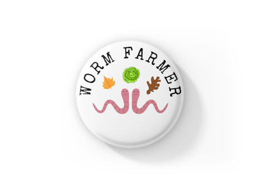 Worm Farmer Pin Back Button, Magnet, Keychain