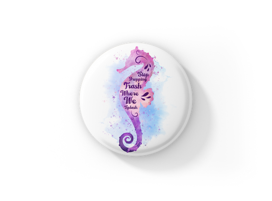 Stop Dropping Trash Where We Splash Pin Back Button, Magnet, Keychain