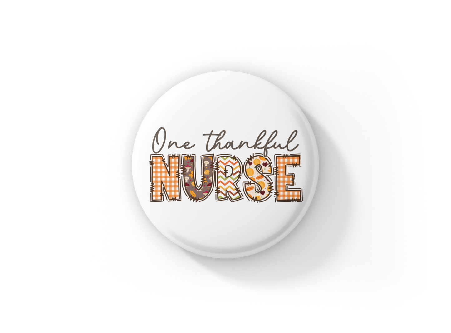 One Thankful Nurse Pin Back Button, Magnet