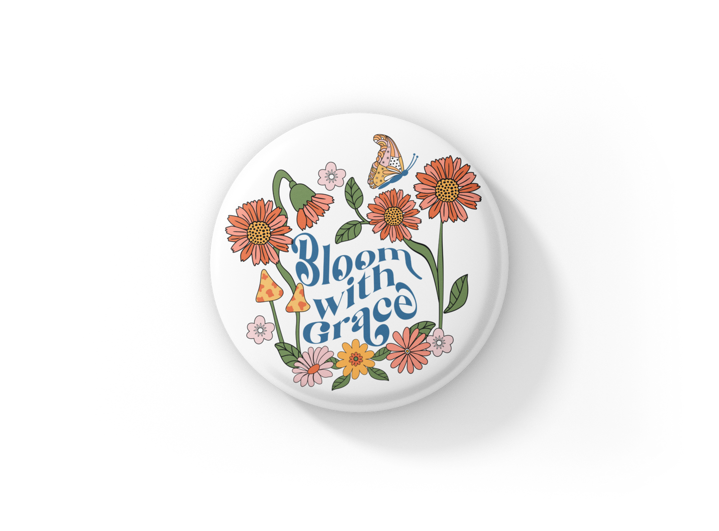 Bloom With Grace Pin Back Button, Magnet, Keychain