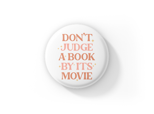 Don't Judge A Book By It's Movies Pin Back Button, Magnet