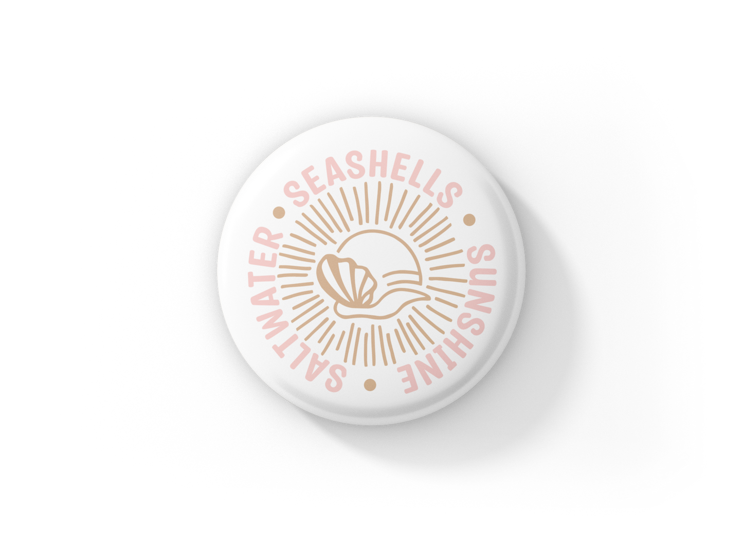 Seashells Sunshine Saltwater Pin Back Button, Magnet