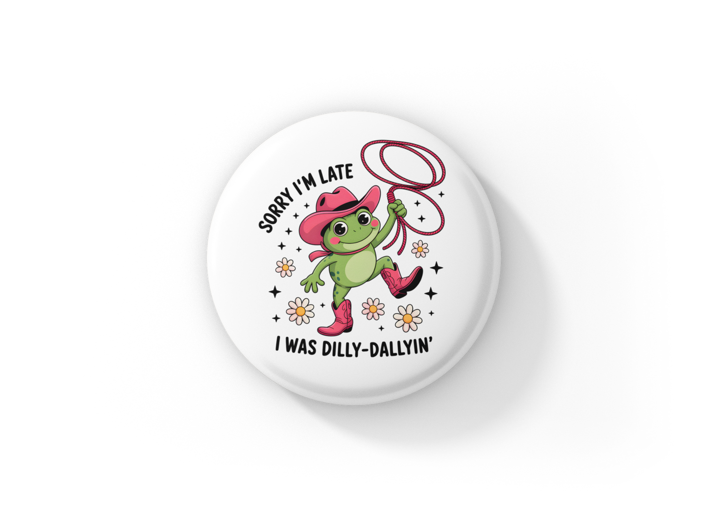 Sorry I'm Late Pin Back Button, Magnet
