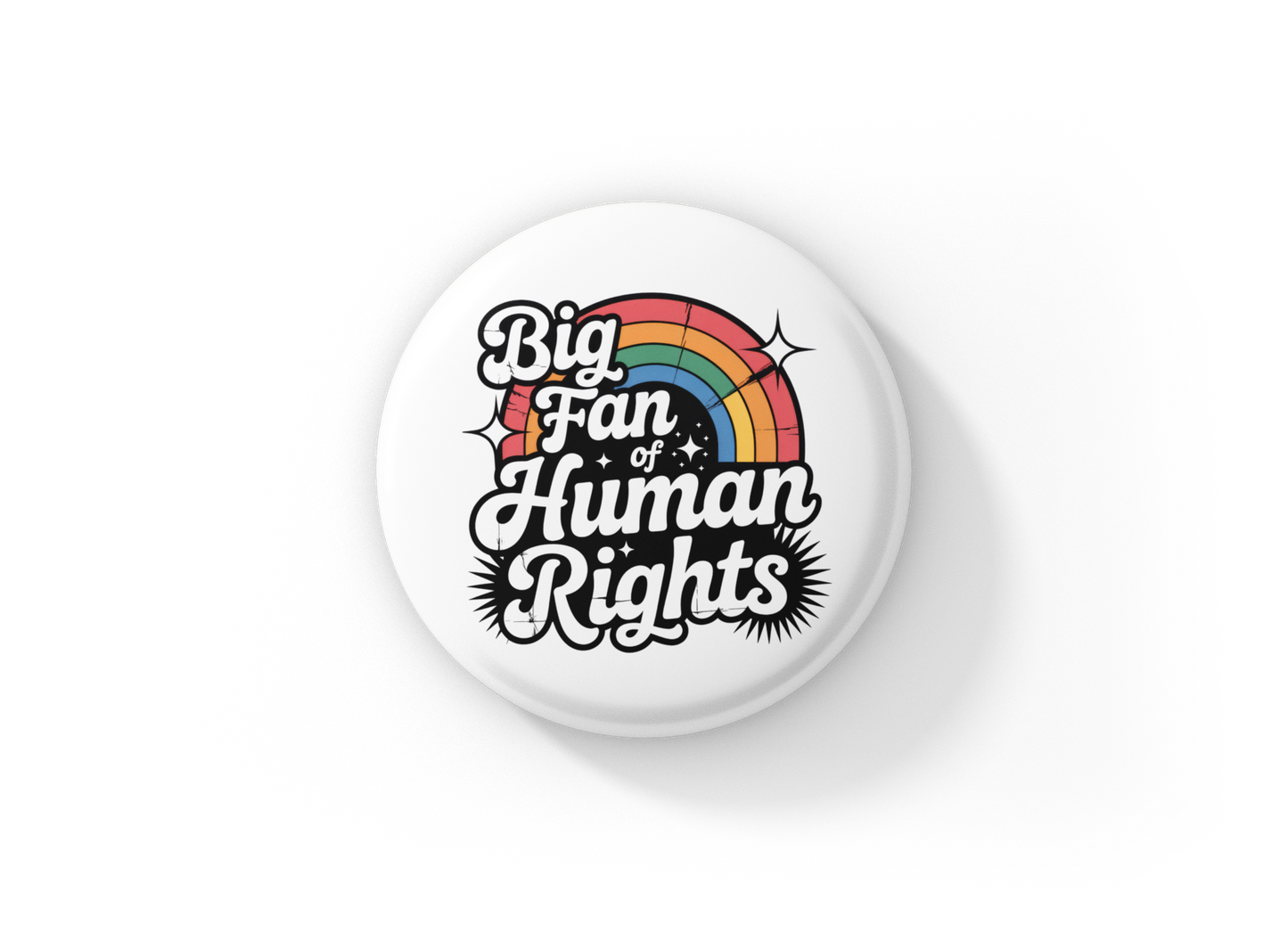 Big Fan Of Human Rights Pin Back Button, Magnet