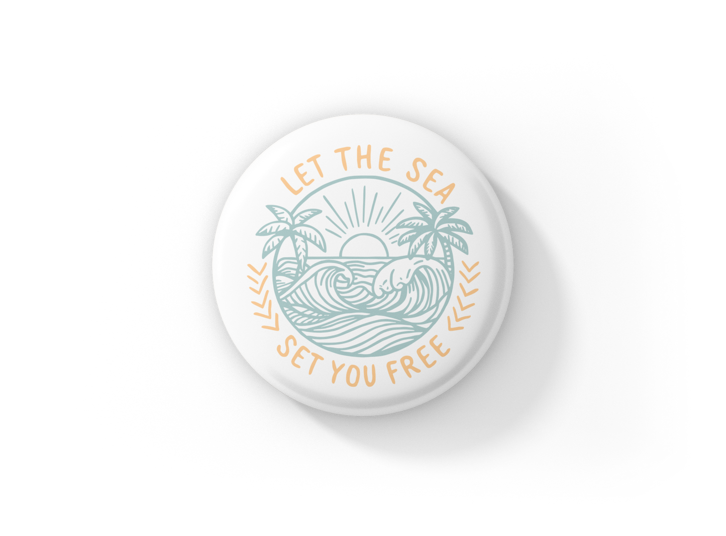 Let The Sea Set You Free Pin Back Button, Magnet