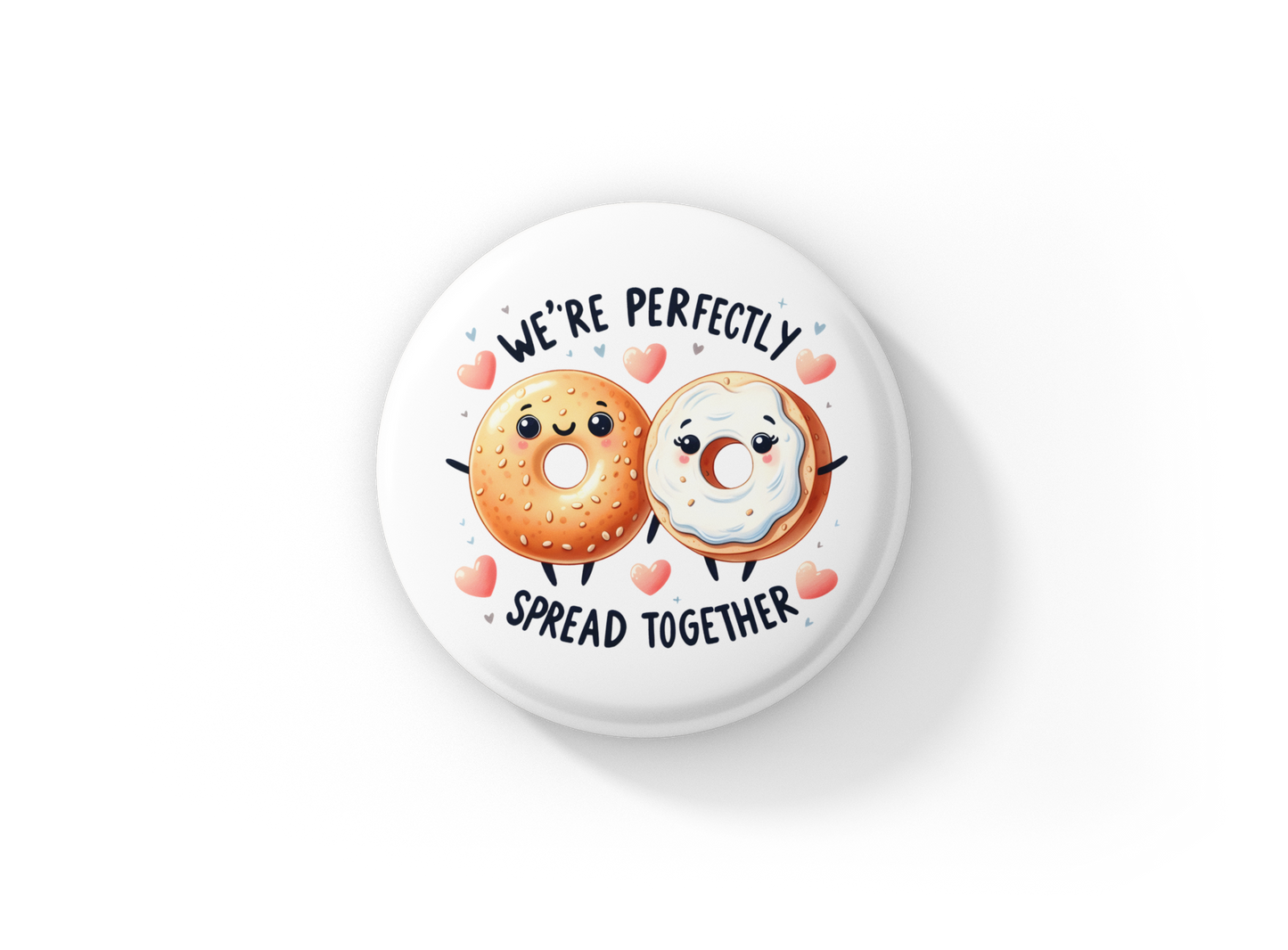 Were Perfectly Spread Together Pin Back Button, Magnet