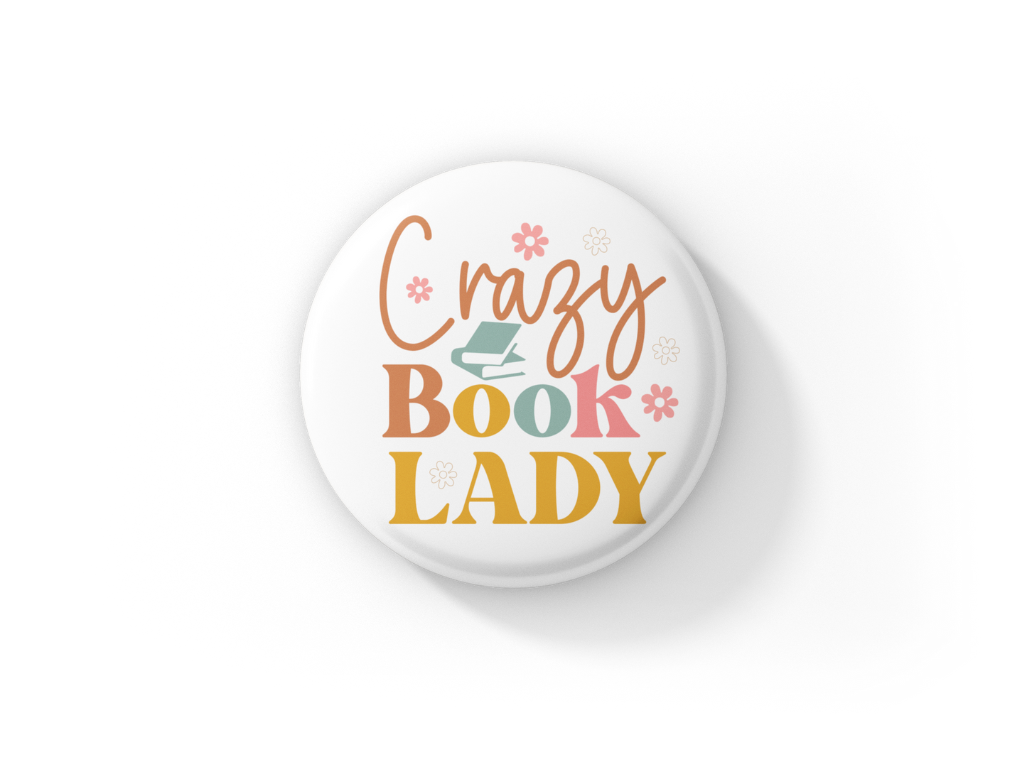 Crazy Book Lady Pin Back Button, Magnet