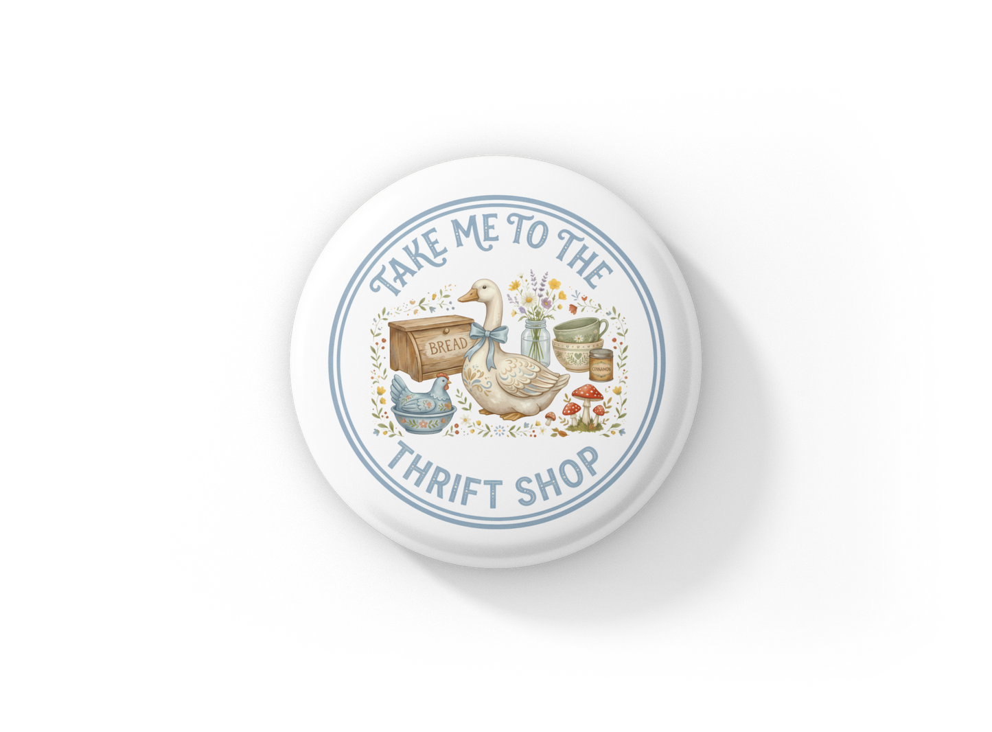 Take Me To The Thrift Shop Pin Back Button, Magnet