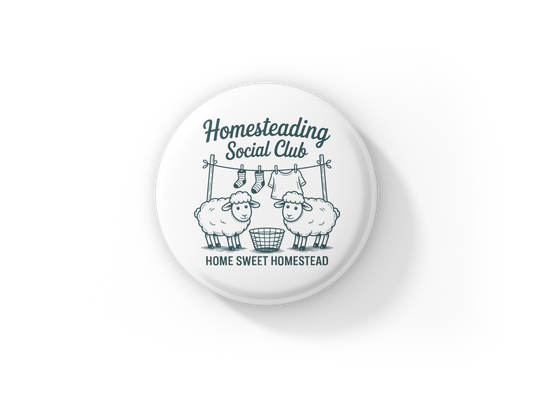 Homesteading Social Club Pin Back Button, Magnet