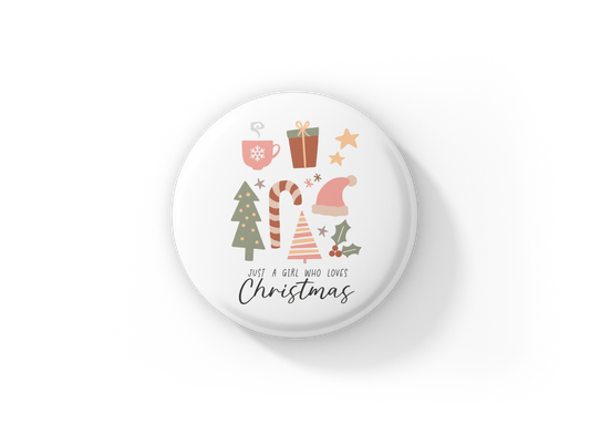 Just a Girl Who Loves Christmas Pin Back Button, Magnet