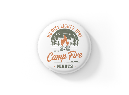 No City Lights Just Campfire Nights Pin Back Button, Magnet
