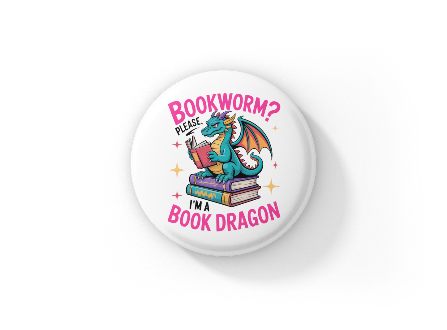 Bookworm? Please I'm A Book Dragon Pin Back Button, Magnet