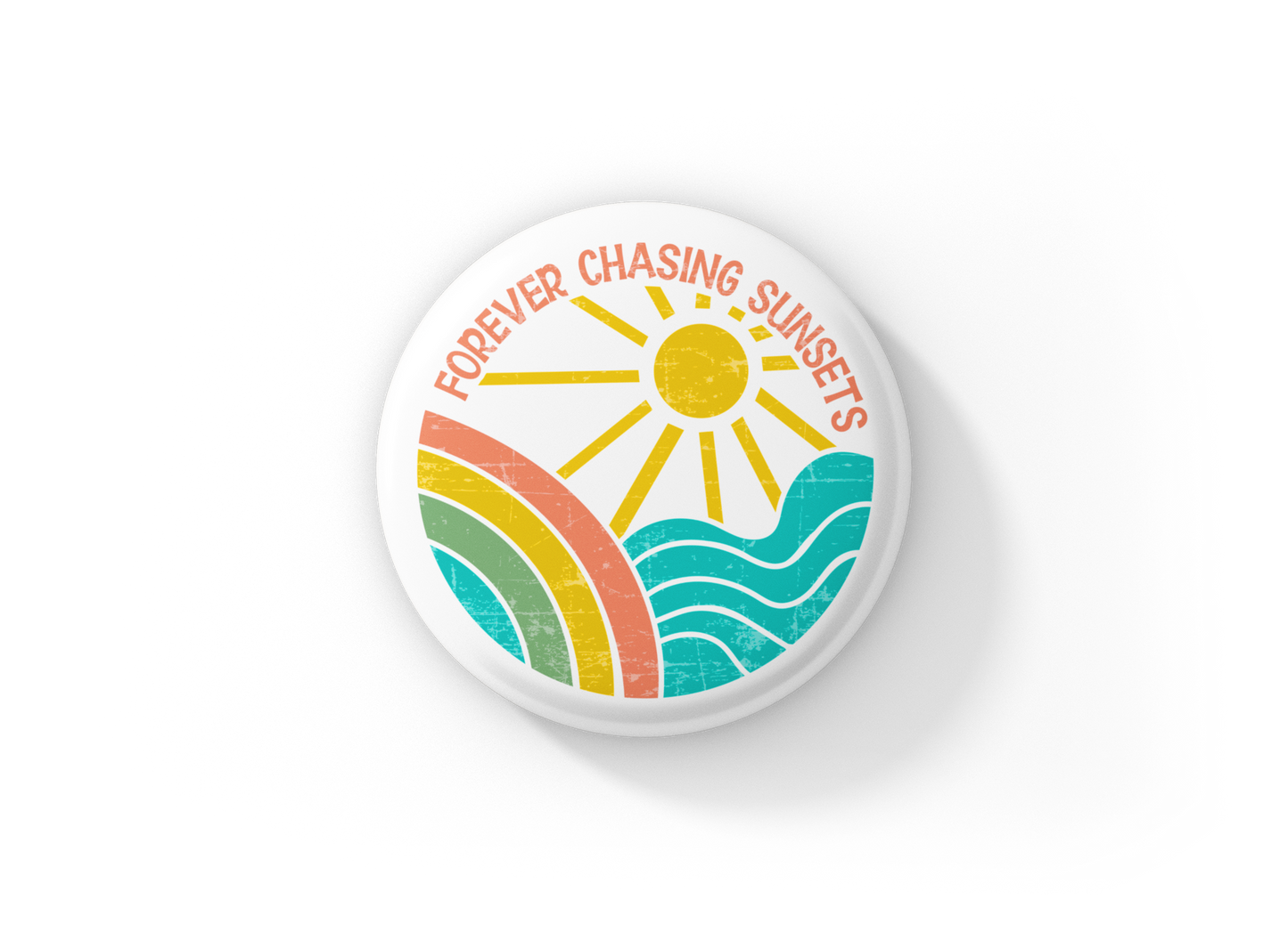 Forever Chasing Sunsets Pin Back Button, Magnet